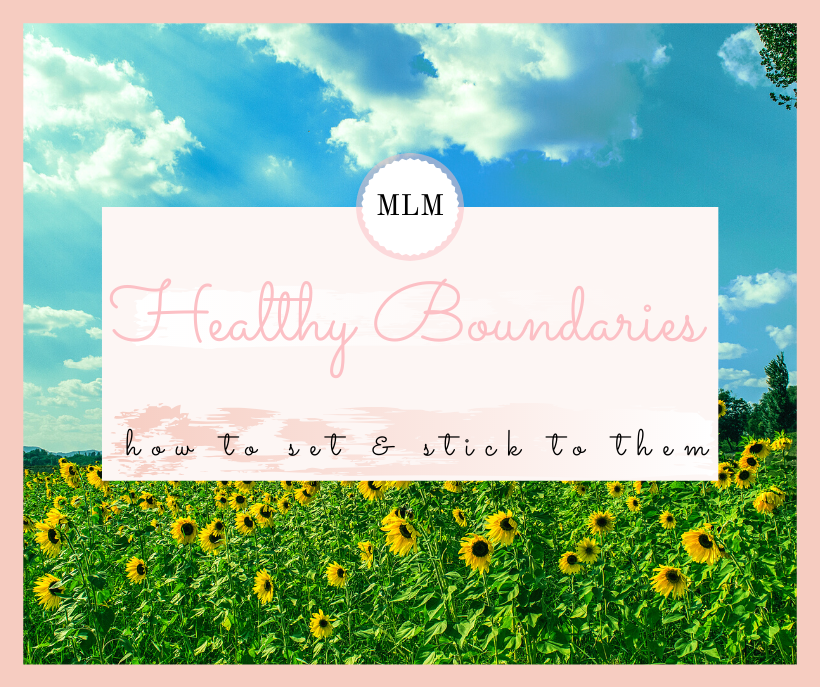 How To Create Healthy Boundaries - Make Life Marvelous